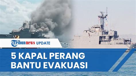 Proses Evakuasi Kri Teluk Hading Yang Terbakar Di Selat Selayar