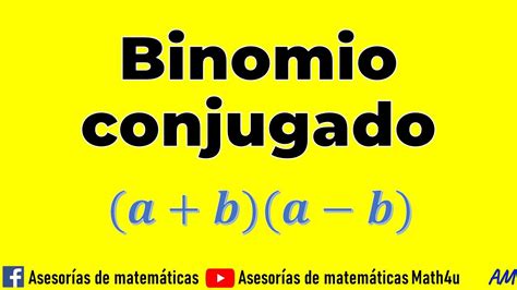 Binomio Conjugado Productos Notables Resueltos Paso A Paso Video