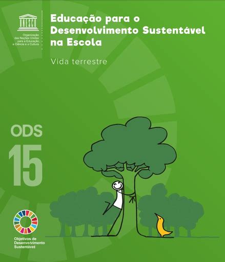 Educação Para O Desenvolvimento Sustentável Na Escola Ods 15 Vida