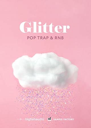 Big Fish Audio Glitter Pop Trap And Rnb Radio Ready Pop Trap