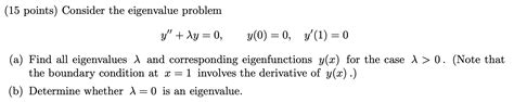 Solved 15 Points Consider The Eigenvalue Problem Chegg