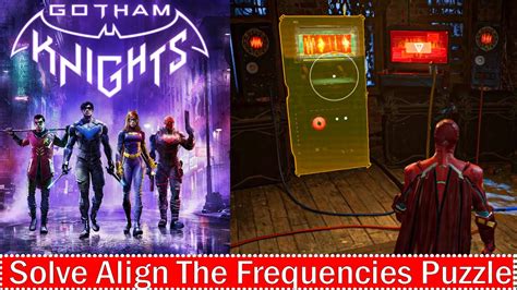 Gotham Knights How To Solve Align The Frequencies Puzzle Youtube