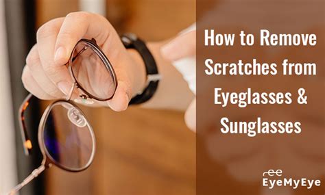 How To Remove Scratches From Eyeglasses And Sunglasses