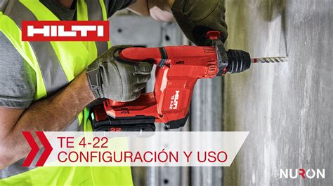 C Mo Configurar Y Usar El Martillo Perforador A Bater A Hilti Nuron Te