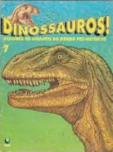 Dinossauros Descubra Os Gigantes Do Mundo Pr Hist Rico Mercadolivre