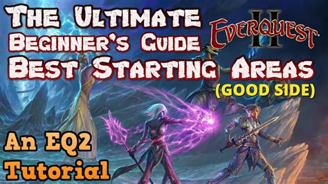 The Ultimate Everquest Beginner S Guide Best Starting Areas Good