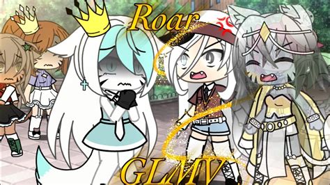 Roar Gacha Life Music Video GLMV YouTube