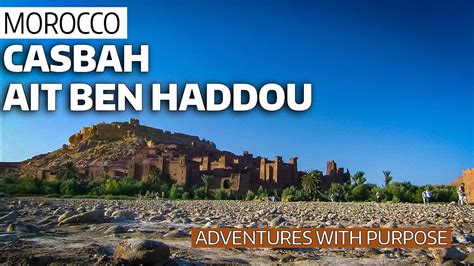 Morocco Casbah Ait Ben Haddou Youtube