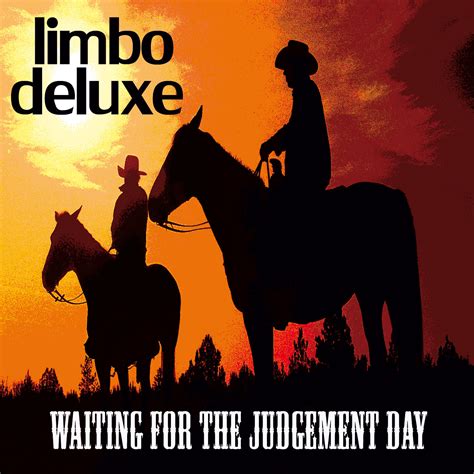 Limbo Deluxe Waiting For The Judgment Day Free Download Borrow