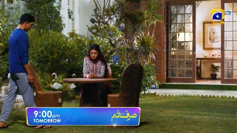 Sirf Tum Episode 37 Teasersirf Tum Episode 37 Promohar Pal Geo Drama