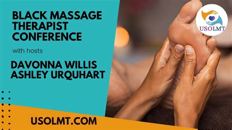 Upcoming Black Massage Therapists Conference With Your Hosts Davonna Willis And Ashley Urquhart