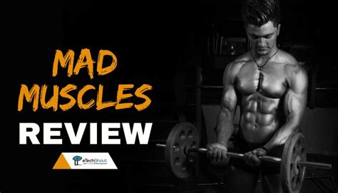 Mad Muscles Review Everything You Need To Know