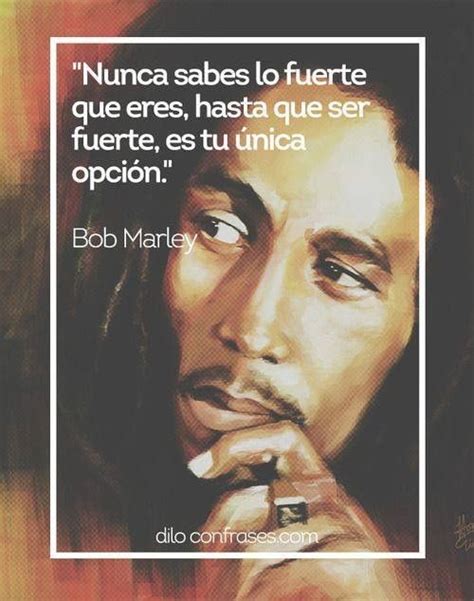 Pin de María José Cortés Naveillan en Despierta ॐ Citas de bob marley