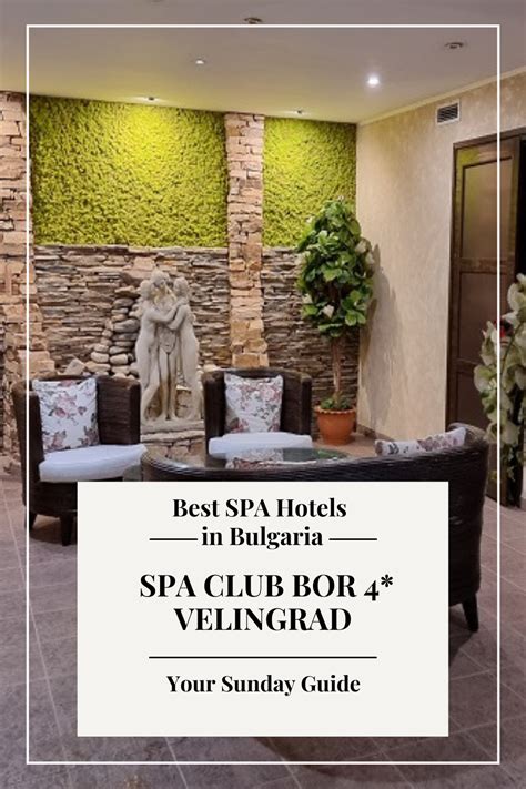 Best Spa Hotels In Bulgaria Spa Club Bor 4 Velingrad Your Sunday Guide