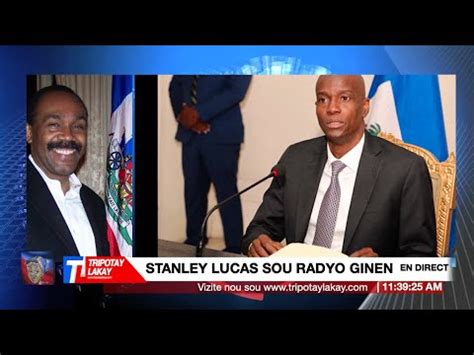 Stanley Lucas LIVE Sou Dosye Asasina Prezidan Jovenel MOISE La