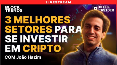 Melhores Setores Para Investir Em Cripto Joaohazim Youtube