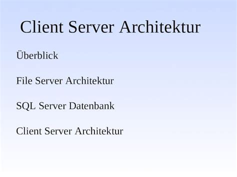 Ppt Client Server Architektur Berblick File Server Architektur Sql