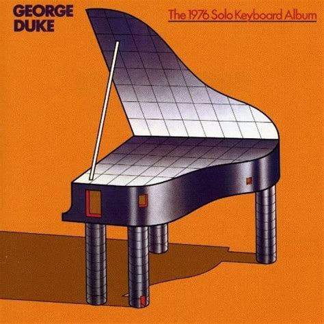 George Duke - The 1976 Solo Keyboard Album Lyrics and Tracklist | Genius