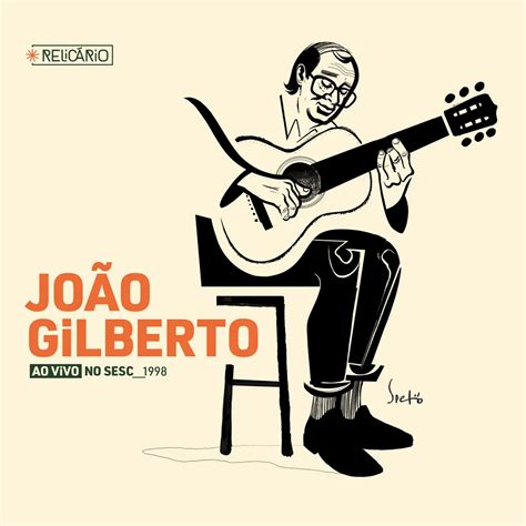 Obra inédita de João Gilberto será lançada pelo Selo Sesc em abril