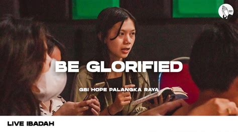 Be Glorified True Worshippers GBI HOPE Palangka Raya Live YouTube