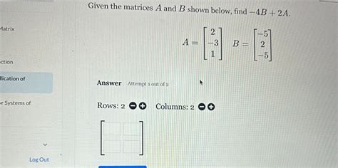 Solved Given The Matrices A And B Shown Below Find B A Matrix