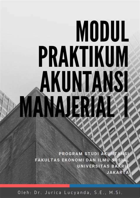 Modul Akuntansi Manajerial I Bu Jurica I MODUL PRAKTIKUM AKUNTANSI