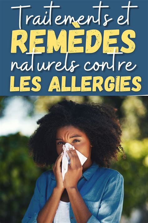 Les Antihistaminiques Naturels Pour Lutter Contre Les Allergies Artofit