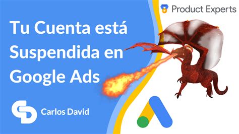 Cuenta suspendida en Google Ads Carlos David López