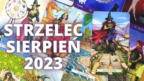 Strzelec Znajdziesz Spos B Czy Wym Wk Sierpie Horoskop Tarot