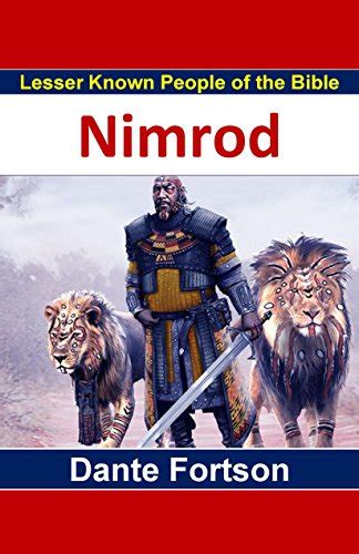 Lesser Known People Of The Bible Nimrod English Edition Ebook Fortson Dante Amazonfr