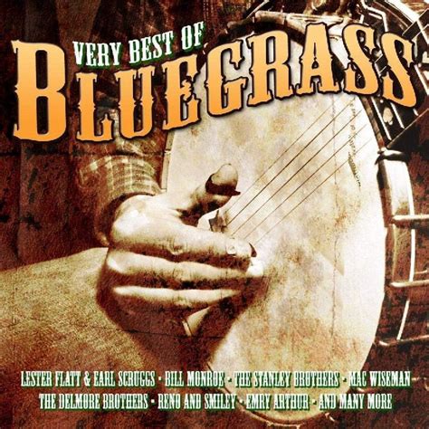 Very Best Of Bluegrass Various Artists Amazon Ca Music