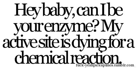 Chemistry Fuck Yeahpickuplines And Pick Up Lines Image 266774 On