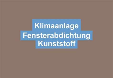 Lll Klimaanlage Fensterabdichtung Kunststoff Klimaanlagen Oase De