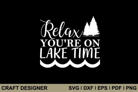 Relax You Re On Lake Time Svg Cut File Graphic By Craft Designer