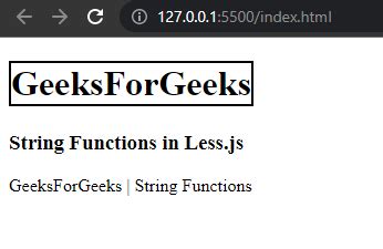 Less Js String Functions Geeksforgeeks