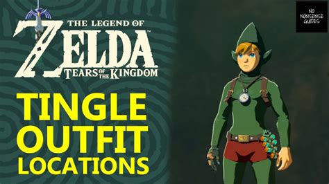 Tingle Outfit Locations In Zelda Tears Of Kingdom Where To Find