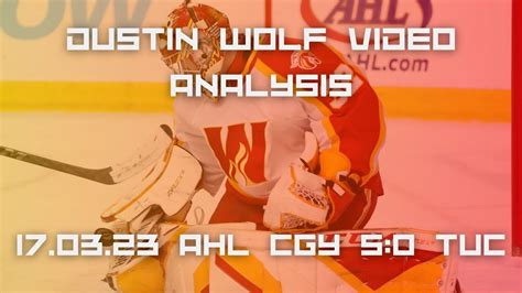 Dustin Wolf Video Analysis 17 03 23 Youtube