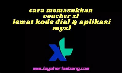 Cara Memasukkan Voucher Xl Xtra Combo Lite Lewat Myxl Dan Kode Dial