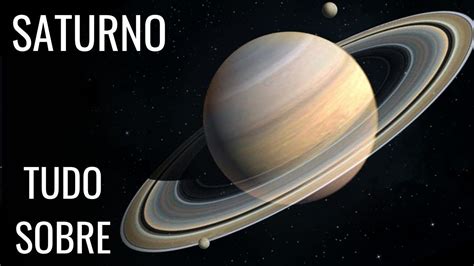 Saturno Tudo Sobre O Planeta Dos An Is Youtube