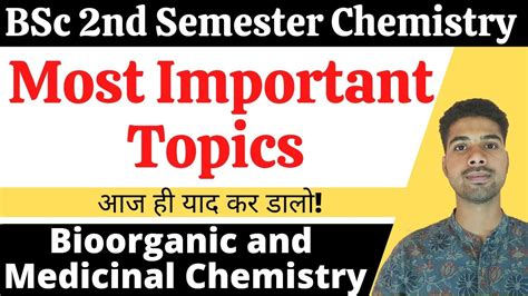 Bsc Second Semester Chemistry Important Topics Bioorganic And Medicinal Chemistry Bsc 1st Year