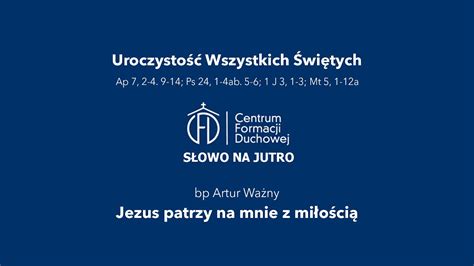 Jezus patrzy na mnie z miłością Słowo na jutro 429 YouTube