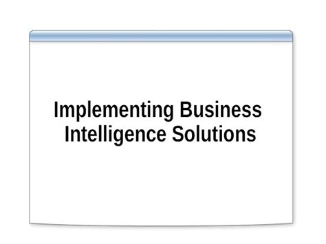 Ppt Implementing Business Intelligence Solutions Overview