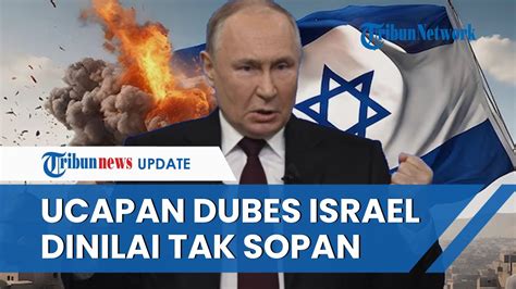 Rangkuman Hari Ke 122 Perang Israel Hamas Rusia Marah Kepada Dubes