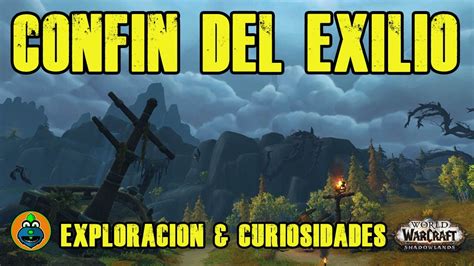 Conf N Del Exilio Exploraci N Curiosidades World Of Warcraft