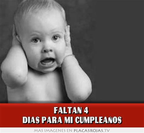 Faltan 4 dias para mi cumpleaños Placas Rojas TV