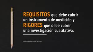 REQUISITOS que debe cubrir un instrumento de medición y RIGORES que