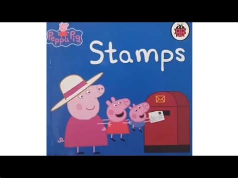 Peppa Pig Book Read Aloud Peppa Pig Stamps YouTube