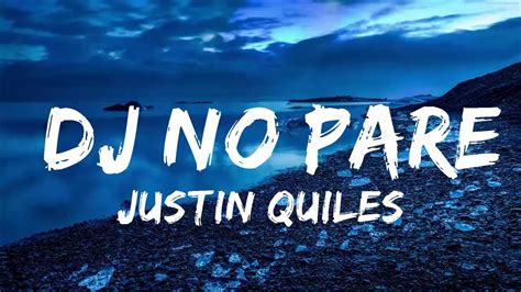 Justin Quiles Dj No Pare Remix Letra Lyrics Feat Natti Natasha