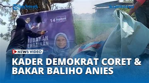 Merasa Dikhianati Kader Demokrat Coret Hingga Bakar Baliho Anies