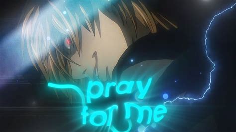 KIRA Light Yagami Pray For Me Edit AMV YouTube